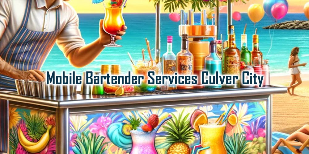 Mobile Bartending Services and Rentals | Culver City, CA - Party Shakers