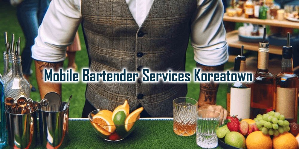 Bartender for Hire Koreatown - Party Shakers