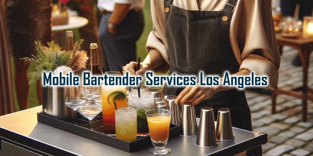 Mobile Bartending Services and Rentals | Los Angeles, CA - Party Shakers