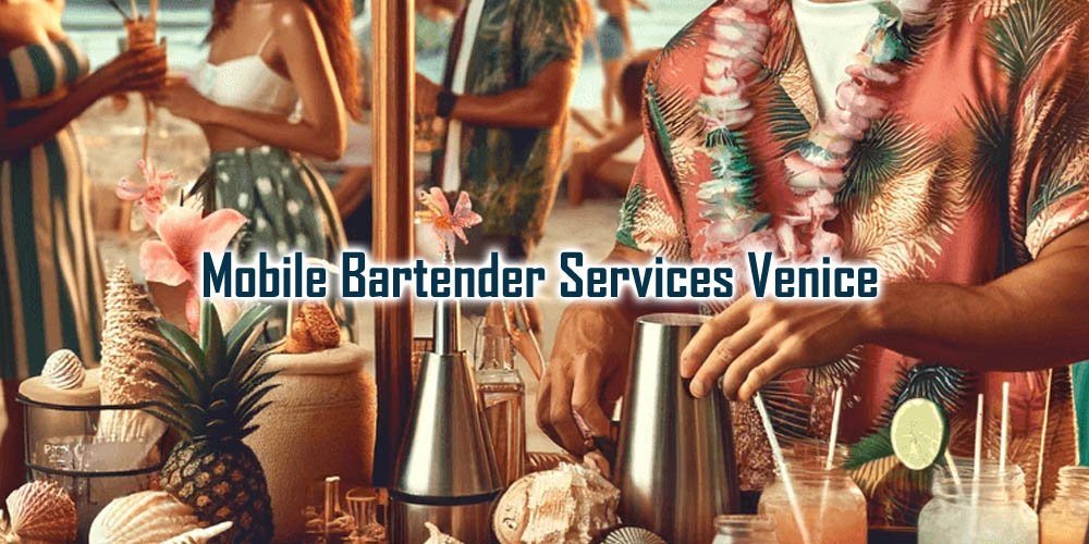 Mobile Bartending Services and Rentals | Venice, CA