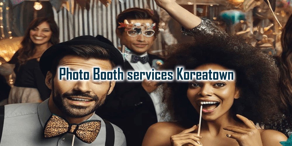Photo Booth Services and Rentals | Koreatown, CA - Party Shakers