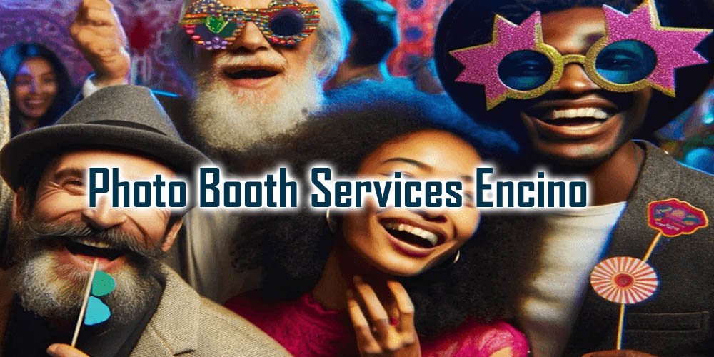 Photo Booth Services and Rentals | Encino, CA