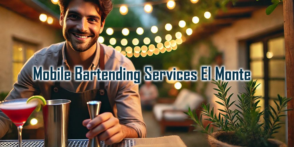 Mobile Bartending Services El Monte - Party Shakers